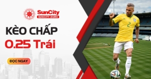 Kèo chấp 0.25